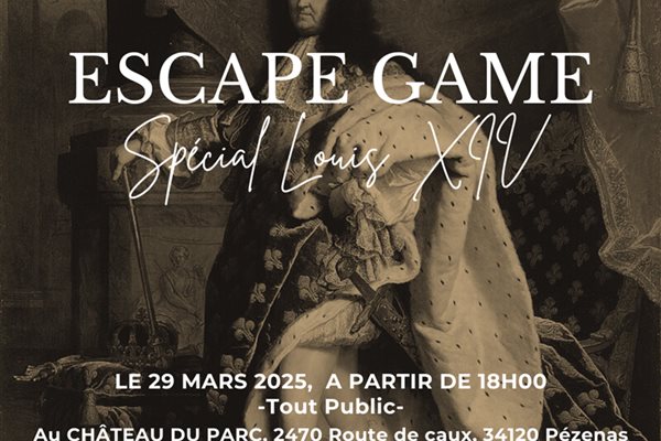 Escape Game spécial Louis XIV au Château du parc.